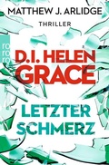 Cover: D.I. Helen Grace: Letzter Schmerz - Rowohlt Taschenbuch