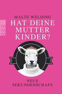 Enlarge image Cover: Hat deine Mutter Kinder? - Rowohlt Taschenbuch