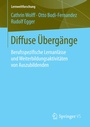 Cover: Diffuse Übergänge - Springer VS