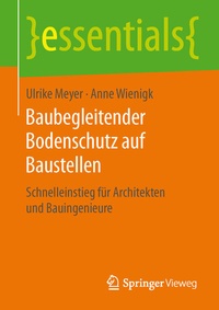 Abbildung von: Baubegleitender Bodenschutz auf Baustellen - Springer Vieweg