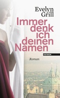 Cover: Immer denk ich deinen Namen - Haymon Verlag