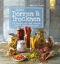Abbildung von: Einfach Dörren & Trocknen - Verlag Eugen Ulmer