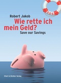 Cover: Wie rette ich mein Geld? - Ellert & Richter