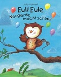 Cover: Euli Eule - Neugierde macht schlau! - Albarello