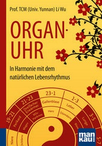 Abbildung von: Organuhr. Kompakt-Ratgeber - Mankau Verlag