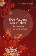 Cover: Den Advent neu erleben - Aurum in Kamphausen Media GmbH