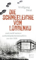 Cover: Die Schneeleiche von L&uuml;bbenau - Bild und Heimat Verlag