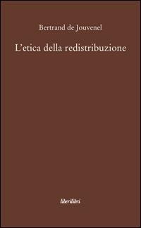 Abbildung von: L' etica della redistribuzione - Oche del Campidoglio;Liberilibri