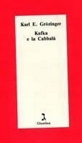 Abbildung von: Kafka e la cabbalà - Schulim Vogelmann;Giuntina