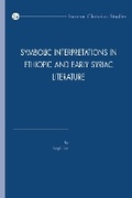 Cover: Symbolic Interpretations in Ethiopic and Early Syriac Literature - Peeters Publishers