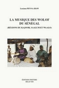Abbildung von: Le musique des Wolof du Senegal (regions de Kajoor, Saalum et Waalo) - Peeters Publishers
