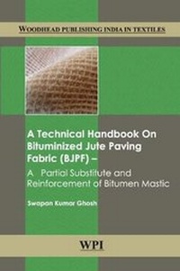 Enlarge image Cover: A Technical Handbook on Bituminized Jute Paving Fabric (BJPF) - Woodhead Publishing India Pvt Ltd