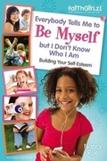 Cover: Everybody Tells Me to Be Myself but I Don't Know Who I Am, Revised Edition - Zonderkidz