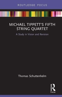 Abbildung von: Michael Tippett's Fifth String Quartet - Routledge