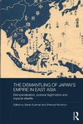 Cover: The Dismantling of Japan's Empire in East Asia - Routledge