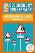 Cover: Bloomsbury CPD Library: Stretch and Challenge - Bloomsbury Education