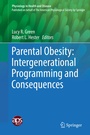 Cover: Parental Obesity: Intergenerational Programming and Consequences - Springer