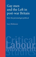 Cover: Gay Men and the Left in Post-War Britain - Manchester University Press