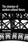 Cover: The Structure of Modern Cultural Theory - Manchester University Press