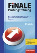 Cover: FiNALE Pr&uuml;fungstraining / FiNALE Pr&uuml;fungstraining Realschulabschluss Bayern - Westermann Schulbuchverlag