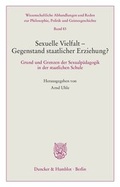 Cover: Sexuelle Vielfalt - Gegenstand staatlicher Erziehung? - Duncker & Humblot