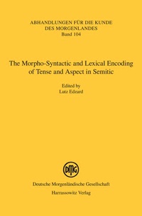 Enlarge image Cover: The Morpho-Syntactic and Lexical Encoding of Tense and Aspect in Semitic - Harrassowitz Verlag