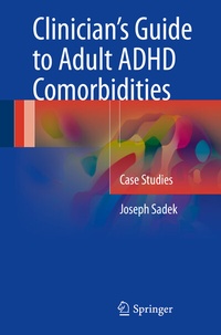 Abbildung von: Clinician's Guide to Adult ADHD Comorbidities - Springer