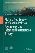 Cover: Richard Ned Lebow: Key Texts in Political Psychology and International Relations Theory - Springer