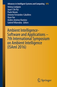 Enlarge image Cover: Ambient Intelligence- Software and Applications - 7th International Symposium on Ambient Intelligence (ISAmI 2016) - Springer