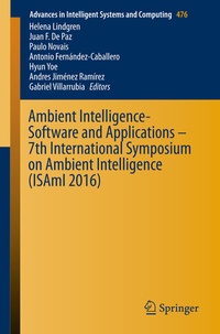 Enlarge image Cover: Ambient Intelligence- Software and Applications - 7th International Symposium on Ambient Intelligence (ISAmI 2016) - Springer