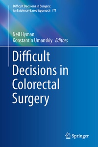 Enlarge image Cover: Difficult Decisions in Colorectal Surgery - Springer