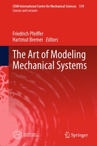 Enlarge image Cover: The Art of Modeling Mechanical Systems - Springer