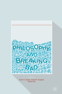 Abbildung von: Philosophy and Breaking Bad - Palgrave Macmillan