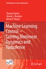 Cover: Machine Learning Control - Taming Nonlinear Dynamics and Turbulence - Springer