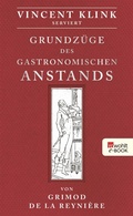 Cover: Grundz&uuml;ge des gastronomischen Anstands - Rowohlt