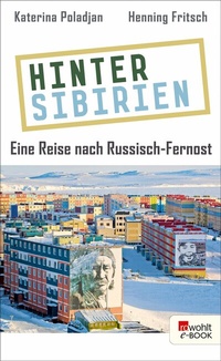 Abbildung von: Hinter Sibirien - Rowohlt