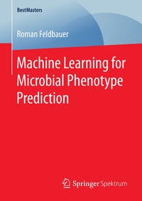 Abbildung von: Machine Learning for Microbial Phenotype Prediction - Springer Spektrum