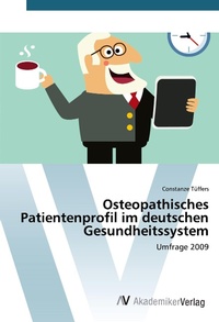 Abbildung von: Osteopathisches Patientenprofil im deutschen Gesundheitssystem - AV Akademikerverlag