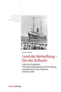 Cover: Land der Verhei&szlig;ung - Ort der Zuflucht - Studien Verlag