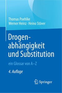 Abbildung von: Drogenabhängigkeit und Substitution - ein Glossar von A-Z - Springer