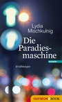Bild: Die Paradiesmaschine - Haymon Verlag