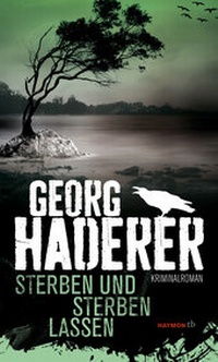Abbildung von: Sterben und sterben lassen - Haymon Verlag
