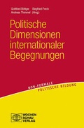 Cover: Politische Dimensionen internationaler Begegnungen - Wochenschau Verlag