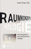 Cover: Raumkonzepte in der Theologie - Matthias-Gr&uuml;newald