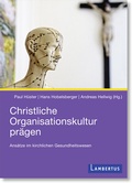 Cover: Christliche Organisationskultur pr&auml;gen - Lambertus