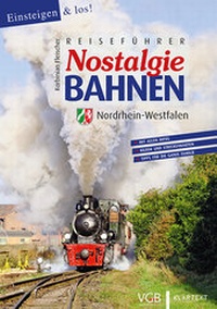 Abbildung von: Reiseführer Nostalgiebahnen Nordrhein-Westfalen - Klartext