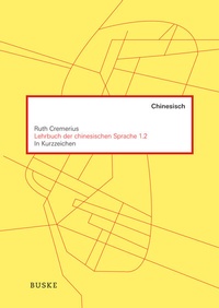 Abbildung von: Lehrbuch der chinesischen Sprache 1.2 in Kurzzeichen - Buske, H