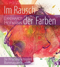 Enlarge image Cover: Im Rausch der Farben - Christophorus