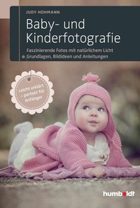 Abbildung von: Baby- und Kinderfotografie - Humboldt Verlag