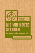 Cover: Wie wir heute sterben - Alexander